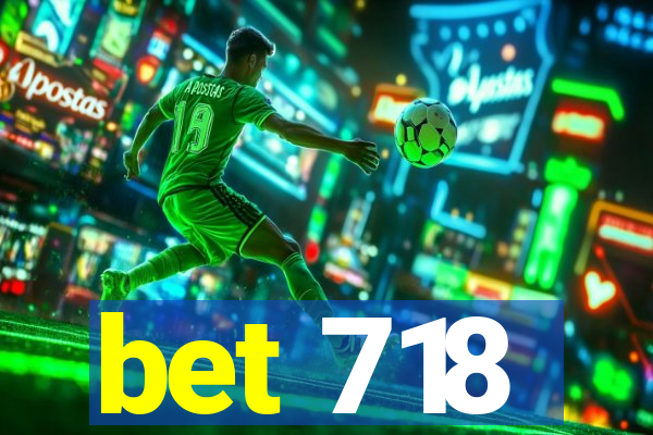 bet 718
